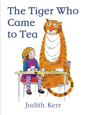 cover image of The Tiger Who Came to Tea